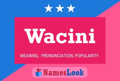 Wacini 名字海报