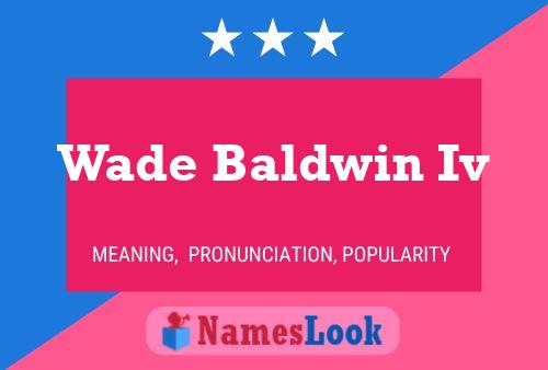 Wade Baldwin Iv 名字海报