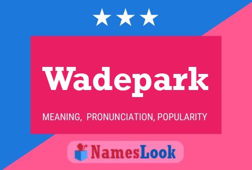 Wadepark 名字海报