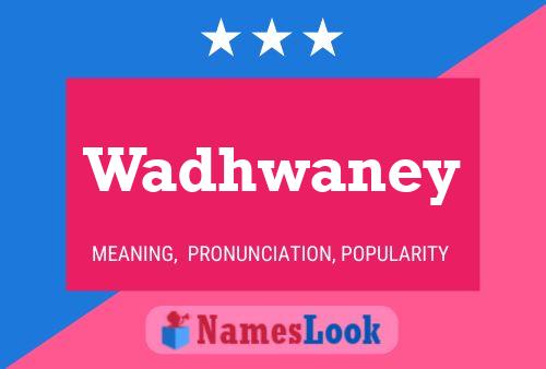 Wadhwaney 名字海报