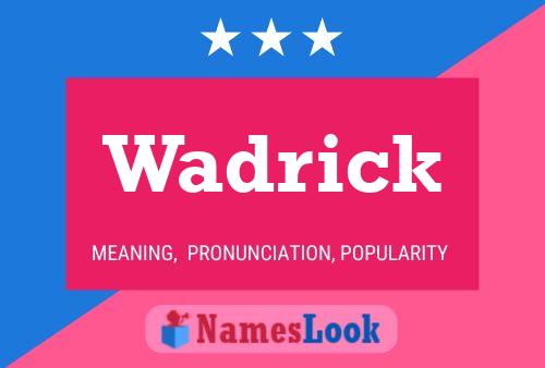 Wadrick 名字海报