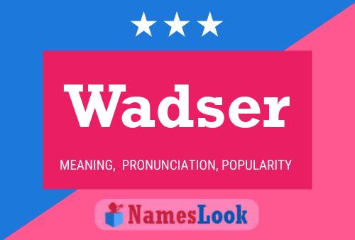 Wadser 名字海报