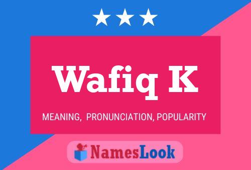 Wafiq K 名字海报