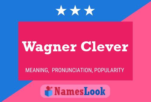 Wagner Clever 名字海报