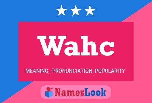 Wahc 名字海报