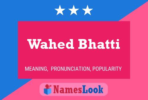 Wahed Bhatti 名字海报