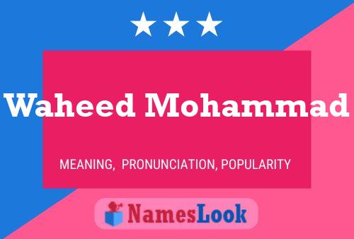 Waheed Mohammad 名字海报