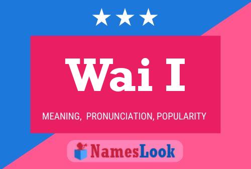 Wai I 名字海报