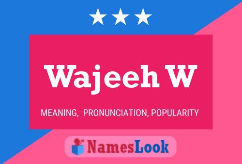 Wajeeh W 名字海报