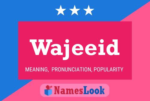 Wajeeid 名字海报