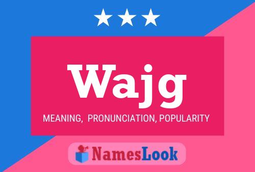 Wajg 名字海报