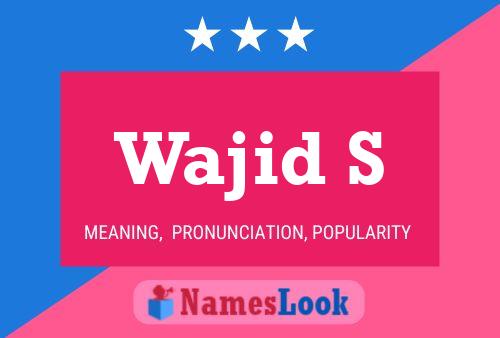 Wajid S 名字海报