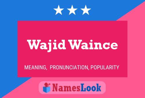 Wajid Waince 名字海报