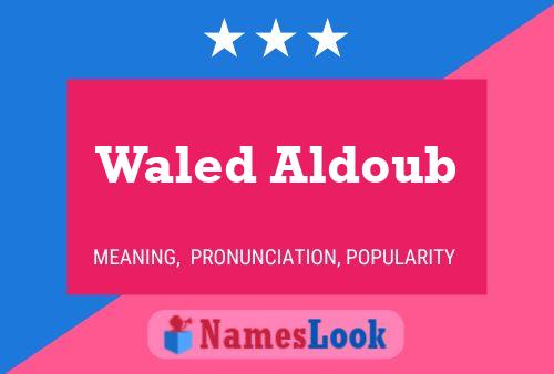 Waled Aldoub 名字海报