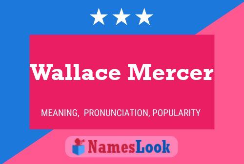 Wallace Mercer 名字海报