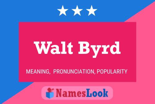 Walt Byrd 名字海报