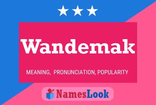 Wandemak 名字海报