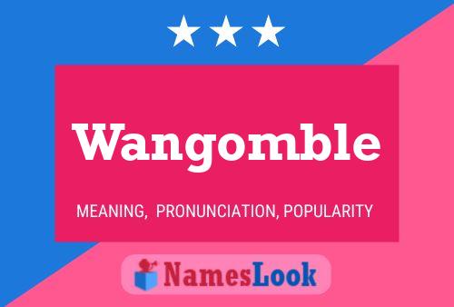 Wangomble 名字海报