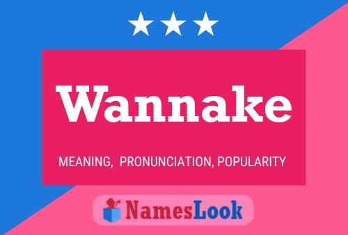 Wannake 名字海报