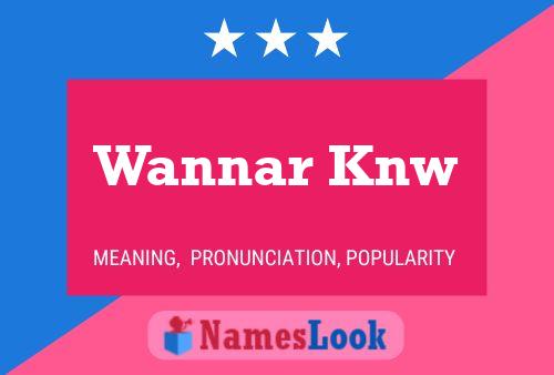 Wannar Knw 名字海报