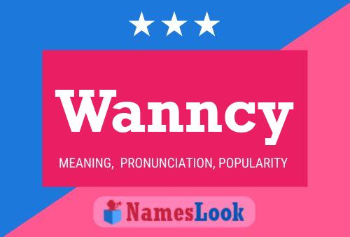 Wanncy 名字海报