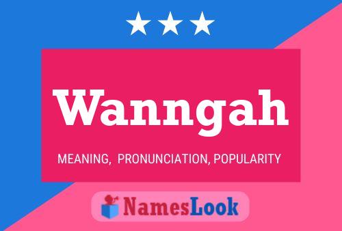 Wanngah 名字海报