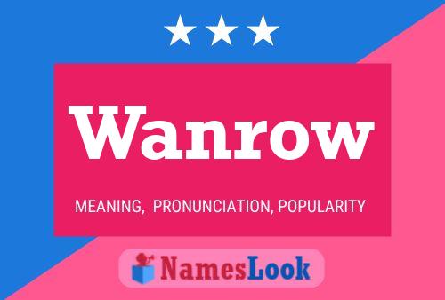 Wanrow 名字海报