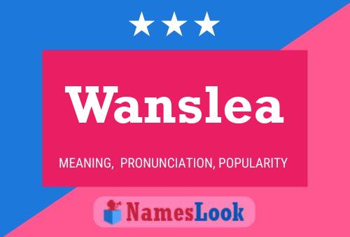 Wanslea 名字海报