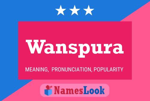 Wanspura 名字海报