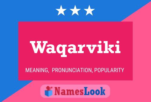 Waqarviki 名字海报