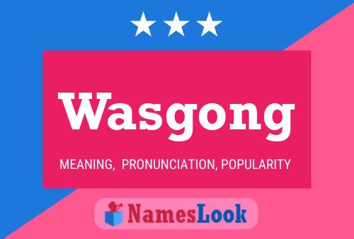 Wasgong 名字海报