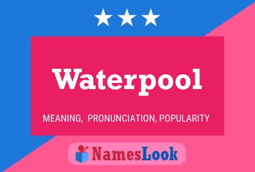 Waterpool 名字海报