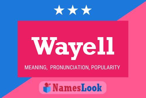 Wayell 名字海报