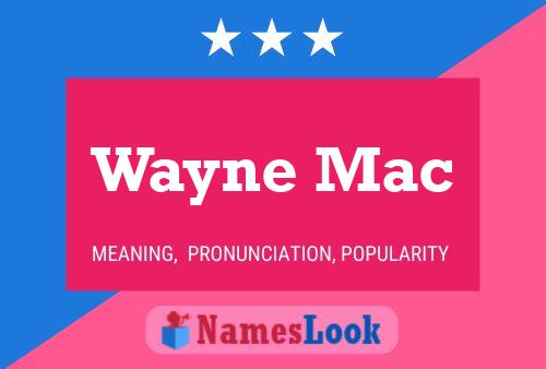 Wayne Mac 名字海报