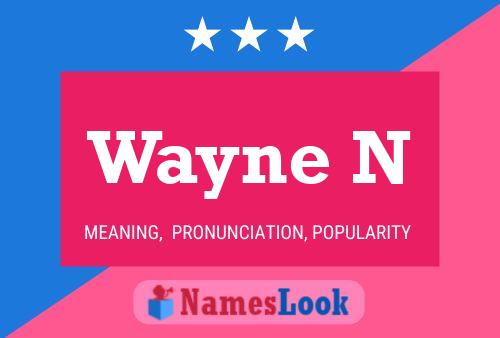 Wayne N 名字海报