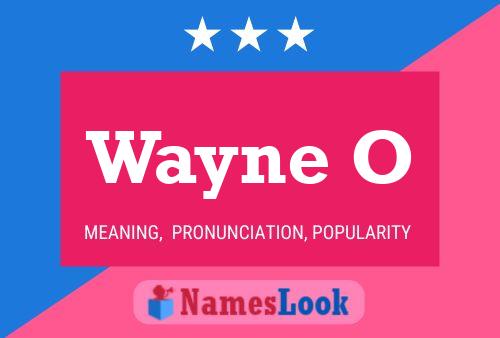 Wayne O 名字海报