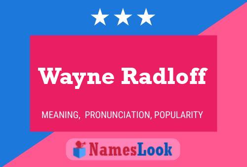 Wayne Radloff 名字海报