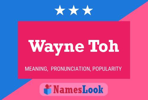 Wayne Toh 名字海报