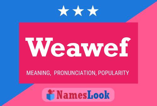 Weawef 名字海报