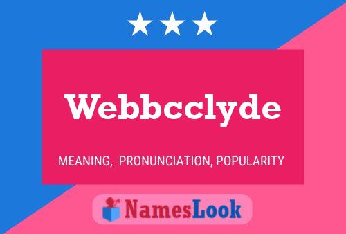 Webbcclyde 名字海报