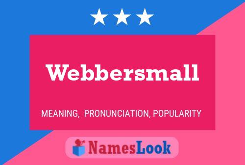 Webbersmall 名字海报