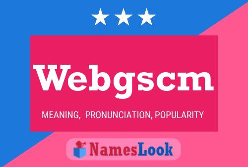 Webgscm 名字海报