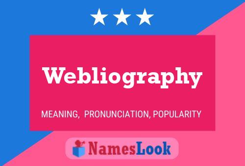 Webliography 名字海报