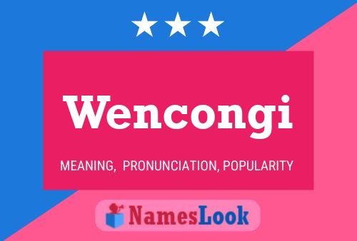 Wencongi 名字海报