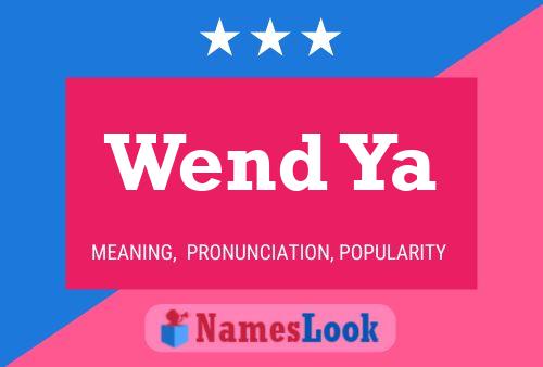 Wend Ya 名字海报