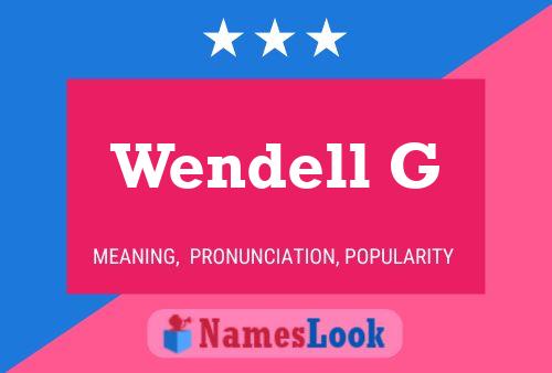 Wendell G 名字海报