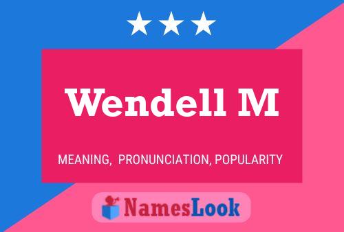 Wendell M 名字海报