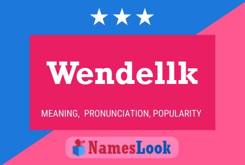 Wendellk 名字海报