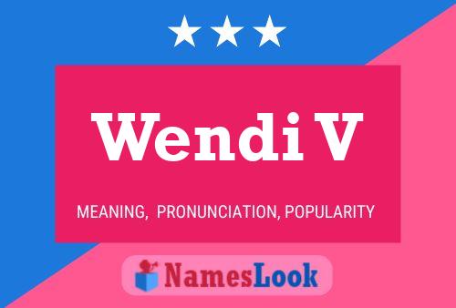 Wendi V 名字海报