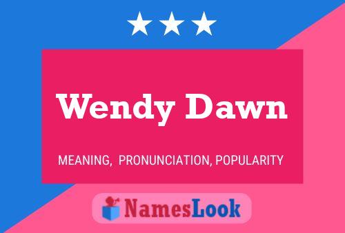 Wendy Dawn 名字海报